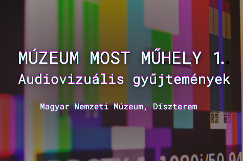Múzeum Most Műhely 1: Audiovizuális gyűjtemények